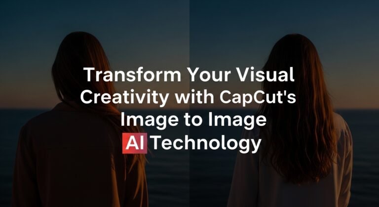 Transform Your Visual Creativity with CapCut’s Image to Image AI Technology